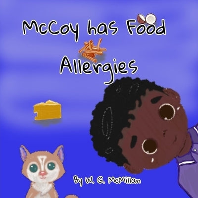 McCoy has Food Allergies by McMillan, Wendy G.