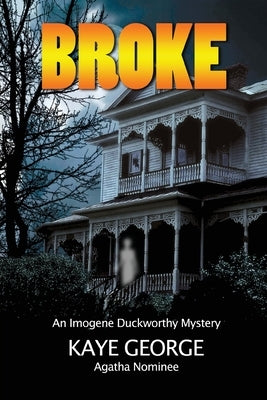 Broke by George, Kaye