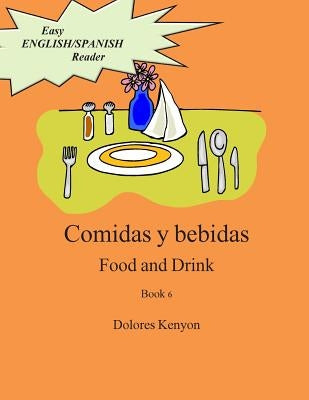 Comidas y bebidas: Easy English/Spanish Reader by Kenyon, Dolores M.