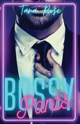 Bossy Pants by Rose, Tana