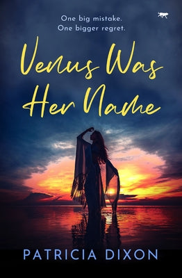 Venus Was Her Name by Dixon, Patricia