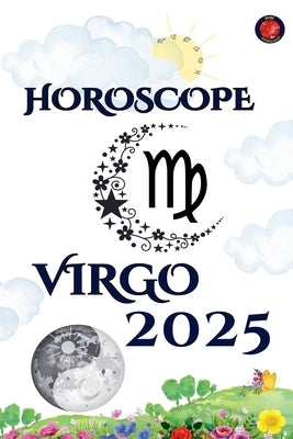 Virgo Horoscope 2025 by Rubi, Alina