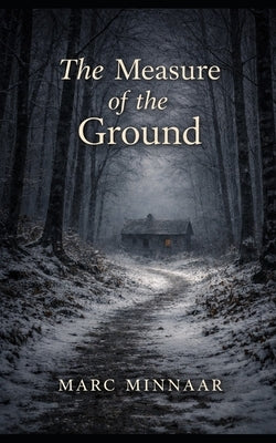 The Measure of the Ground by Minnaar, Marc