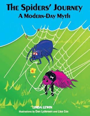 The Spiders' Journey: A Modern-Day Myth by Lydersen, Dan