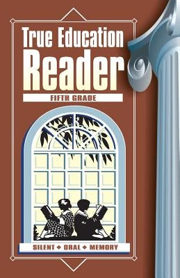 True Education Reader: Fifth Grade by Peck, Sarah Elizabeth