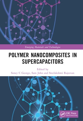 Polymer Nanocomposites in Supercapacitors by George, Soney C.