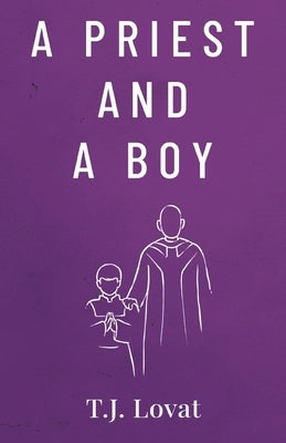 A Priest and A Boy by Lovat, T. J.