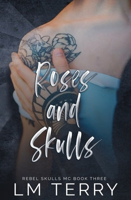 Roses and Skulls by Terry, LM