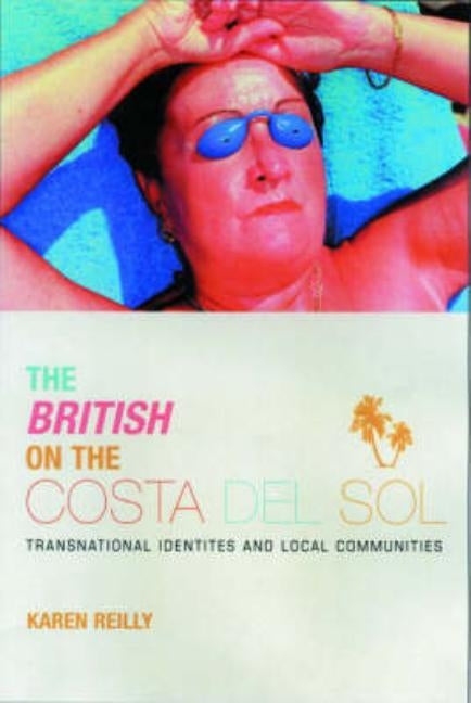 The British on The Costa Del Sol by O'Reilly, Karen