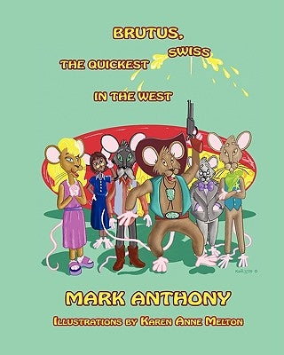 Brutus - The Quickest Swiss in the West by Edmonds, Mark Anthony