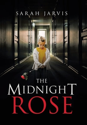 The Midnight Rose by Jarvis, Sarah