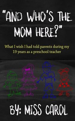 And who's the mom here? by Carol