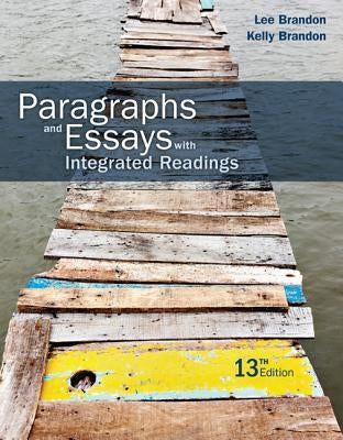 Paragraphs and Essays: With Integrated Readings by Brandon, Lee