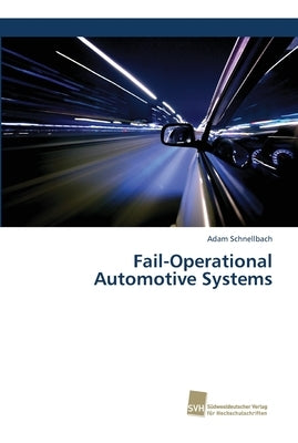 Fail-Operational Automotive Systems by Schnellbach, Adam