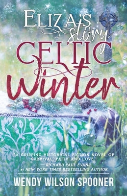 Celtic Winter: Eliza's Story by Spooner, Wendy W.