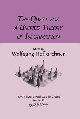Quest for a Unified Theory by Hofkirchner, Wolfgang