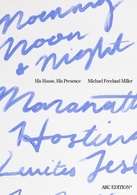 His House, His Presence: Calling the Church Back to God's Original Design by Miller, Michael Freeland