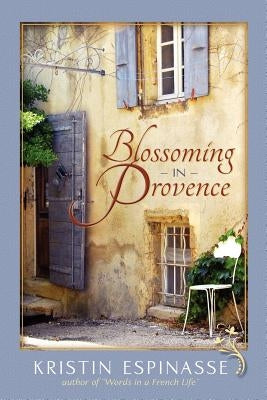 Blossoming in Provence by Espinasse, Kristin