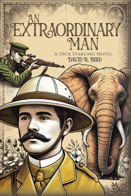 An Extraordinary Man by Bird, David R.