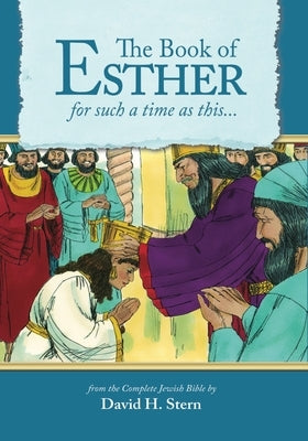 Book of Esther: For Such a Time as This... by Stern, David H.