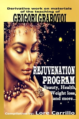 Rejuvenation Program: Beauty, health, weight loss and more. by Publishing, Eam