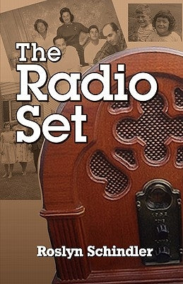 The Radio Set by Schindler, Roslyn