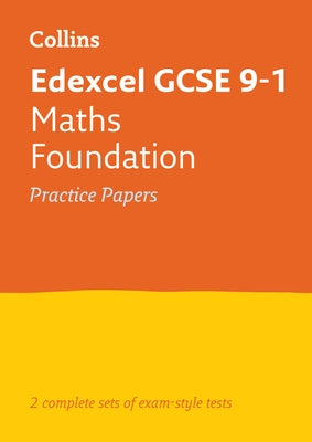 Collins GCSE 9-1 Revision - Edexcel GCSE 9-1 Maths Foundation Practice Test Papers by Collins Gcse