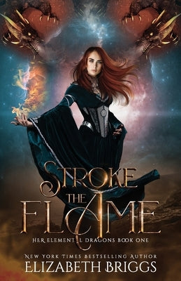 Stroke The Flame by Briggs, Elizabeth