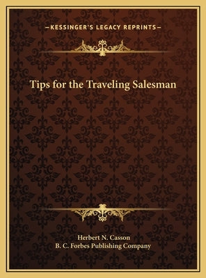 Tips for the Traveling Salesman by Casson, Herbert N.