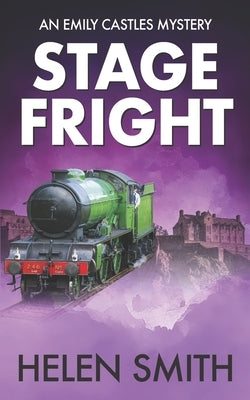 Stage Fright: A British Mystery by Smith, Helen