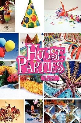 House Parties by Patsy