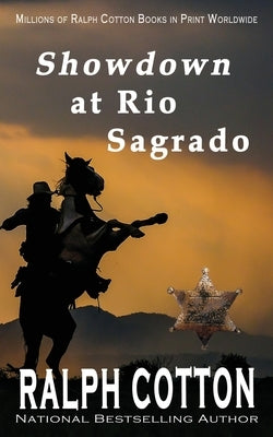 Showdown at Rio Sagrado by Cotton, Ralph