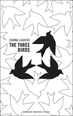 The Three Birds by Sophocles, Joanna Laurens After