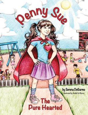 Penny Sue the Pure Hearted by Degarmo, Serena
