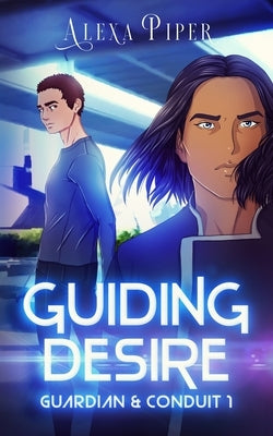 Guiding Desire by Piper, Alexa