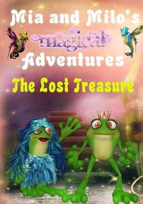 Mia and Milo's Magical Adventures: The Lost Treasure by Coppolino, Lesley
