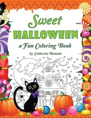 Sweet Halloween: A Fun Coloring Book by Benante, Catherine M.