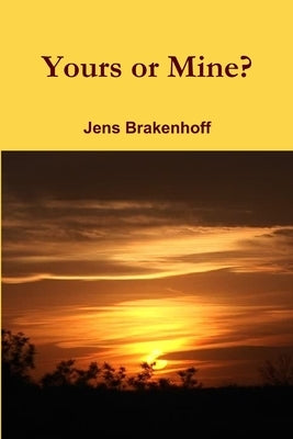 Yours or Mine? by Brakenhoff, Jens