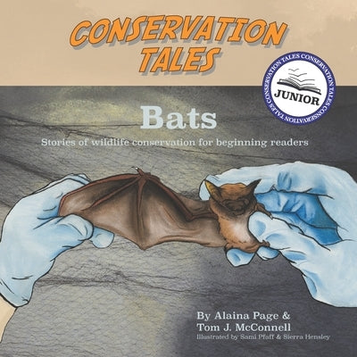 Conservation Tales Junior: Bats by McConnell, Tom J.