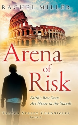 Arena of Risk by Miller, Rachel