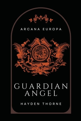 Guardian Angel by Thorne, Hayden