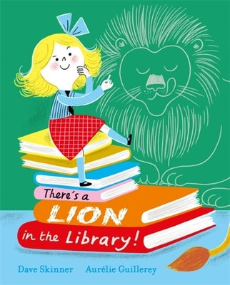 There's a Lion in the Library! by Skinner, Dave