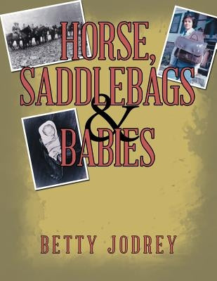 Horse, Saddlebags & Babies by Jodrey, Betty