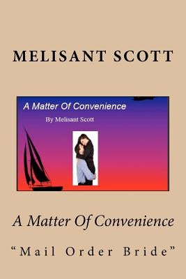 A Matter Of Convenience by Scott, Melisant