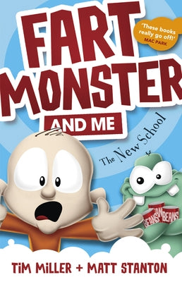 Fart Monster and Me: The New School (Fart Monster and Me, #2) by Miller, Tim