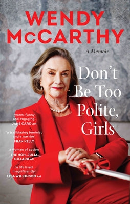 Don't Be Too Polite, Girls by McCarthy, Wendy