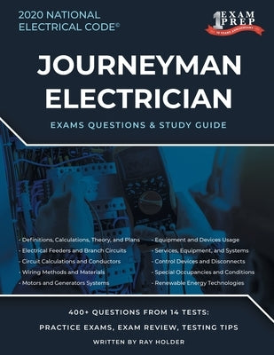 Ohio 2020 Journeyman Electrician Exam Questions and Study Guide: 400+ Questions for study on the National Electrical Code by Holder, Ray