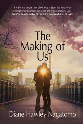 The Making of Us by Nagatomo, Diane Hawley