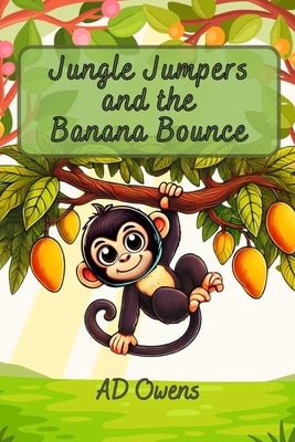 Jungle Jumpers and the Banana Bounce by Owens, Ad