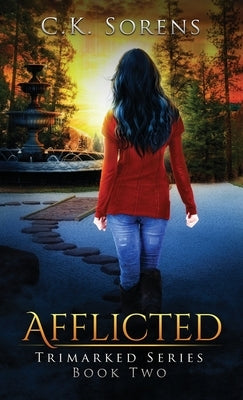Afflicted by Sorens, C. K.